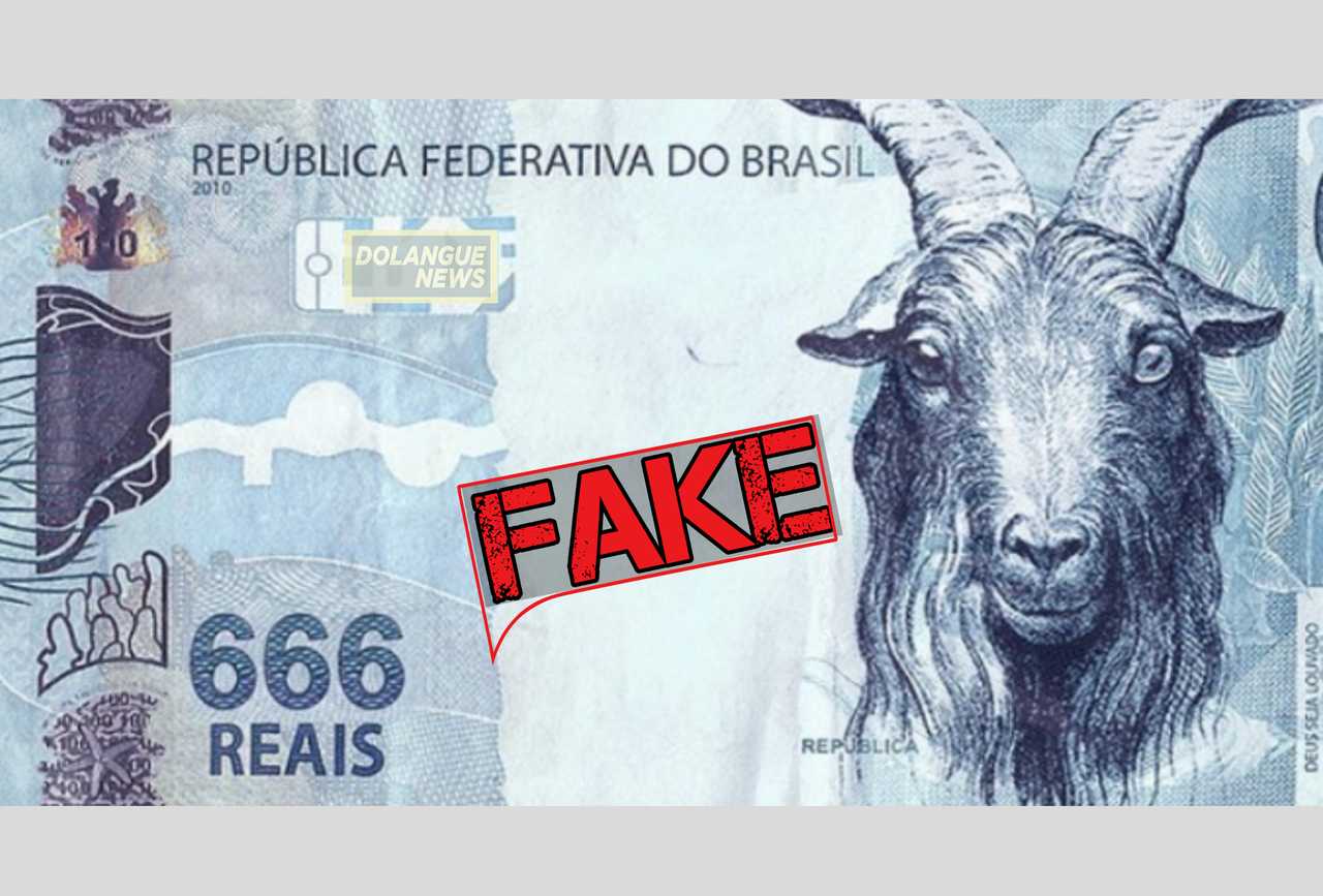 É #Fake que governo pretende lançar nota de R$ 666 em homenagem a Bolsonaro